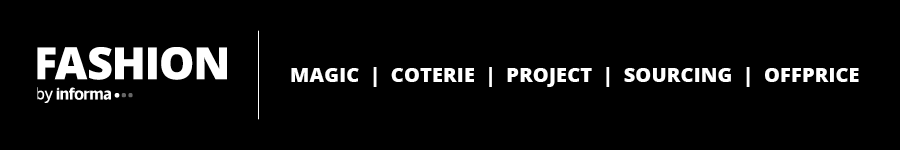 FASHION by Informa | MAGIC | COTERIE | PROJECT | SOURCING | OFFPRICE