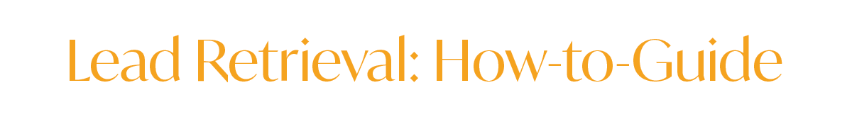 Lead Retrieval: How-to-Guide